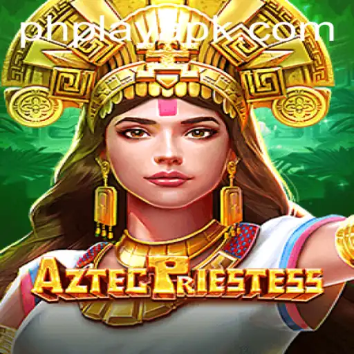 Discover the Enchanting World of AztecPriestess: A Captivating PH PLAY Experience